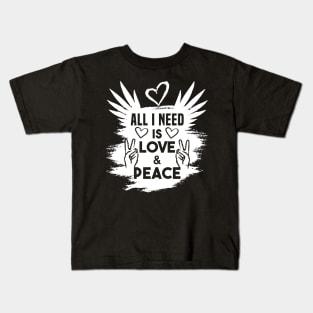All i Need is Love and Peace Wings & Hearts Kids T-Shirt